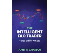 THE INTELLIGENT FUTURES AND OPTIONS TRADER: VOLUME 1: Trade Smart Win Big