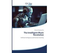 The Intelligent Music Revolution: Artificial Intelligence and Human Creativity