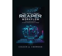 The Intelligent REAPER Workflow: Use AI to Record, Edit, Mix, and Deliver Professional Music on a Budget