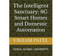 The Intelligent Sanctuary: 6G Smart Homes and Domestic Automation