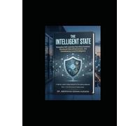 The Intelligent State: Designing Self-Learning Operating Systems, Advanced Data Infrastructure, and Constituency-Level Intelligence