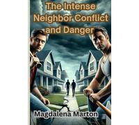 The Intense Neighbor Conflict and Danger: "A War Between Neighbors, Fueled by Hatred and Revenge"