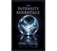 The Intensity Advantage