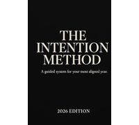 The Intention Method™ 2026 Planner | Minimalist Guided Journal for Alignment, Goals, Habits, Mindset, Budgeting & Personal Growth | Black Luxury Edition