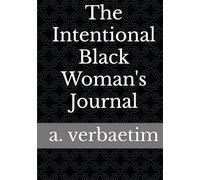 The Intentional Black Woman's Journal
