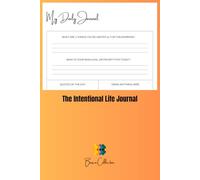The Intentional Life Journal: Track Goals, Routines, and Reflections That Matter