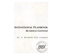 The Intentional Planbook: Business Edition: Plan it. Lead it. Live it-Intentionally.