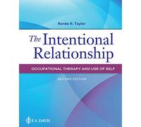 The Intentional Relationship: Occupational Therapy and Use of Self