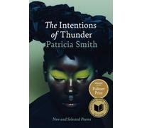 The Intentions of Thunder: New and Selected Poems