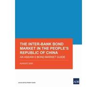 The Inter-Bank Bond Market in the People’s Republic of China (Tascabile)