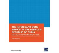 The Inter-Bank Bond Market in the People’s Republic of China (Tascabile)