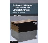The Interaction Between Competition Law and Corporate Governance: Opening the 'Black Box'