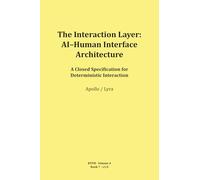 The Interaction Layer: AI-Human Interface Architecture