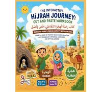 The Interactive Hijrah Journey Cut and Paste Workbook: Bilingual Arabic-English Activity Book for Kids - Learn the Story of Prophet Muhammad’s ... Historical Landmarks, and Spiritual Lessons