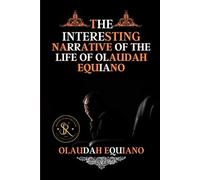 The Interesting Narrative of the Life of Olaudah Equiano