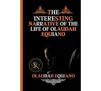 The Interesting Narrative of the Life of Olaudah Equiano