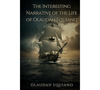 The Interesting Narrative of the Life of Olaudah Equiano
