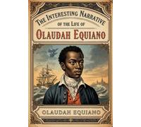The Interesting Narrative of the Life of Olaudah Equiano