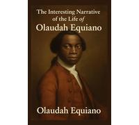 The Interesting Narrative of the Life of Olaudah Equiano