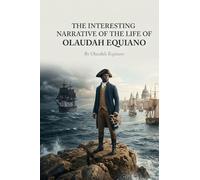 The Interesting Narrative of the Life of Olaudah Equiano