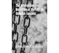 The Interesting Narrative of the Life of Olaudah Equiano