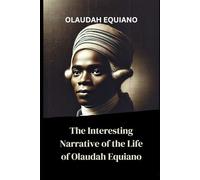The Interesting Narrative of the Life of Olaudah Equiano