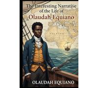 The Interesting Narrative of the Life of Olaudah Equiano