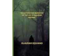The Interesting Narrative of the Life of Olaudah Equiano