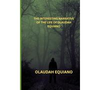 The Interesting Narrative of the Life of Olaudah Equiano