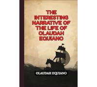 The Interesting Narrative of the Life of Olaudah Equiano