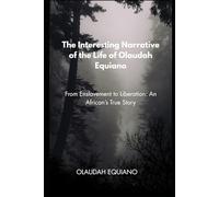 The Interesting Narrative of the Life of Olaudah Equiano