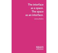 The interface as a space. The space as an interface