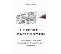 The Interface Is Not the System: Why Control, Trust, and Responsibility Break at Scale in AI Systems