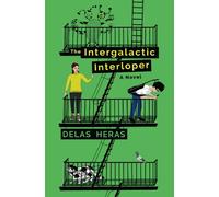 Delas Heras The Intergalactic Interloper (Tascabile)