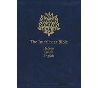 The Interlinear Bible: Hebrew-Greek-English: Volume 1