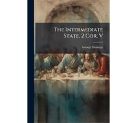 The Intermediate State, 2 Cor. V