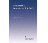 The internal anatomy of the face (1916)