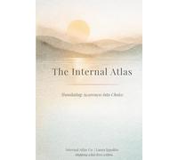 The Internal Atlas: Translating Awareness Into Choice