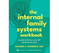 Richard Schwartz The Internal Family Systems W (Tascabile) (PRESALE 17/02/2025)