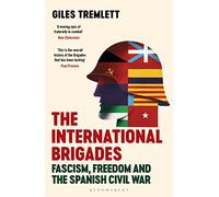 Giles Tremlett The International Brigades (Tascabile)