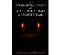The International Church of Satanic Witchcraft and Arcane Ritual