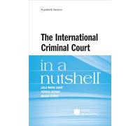 The International Criminal Court in a Nutshell