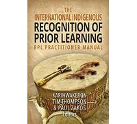 The International Indigenous Recognition of Prior Learning (RPL) Pra (Tascabile)