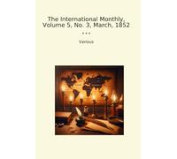 The International Monthly, Volume 5, No. 3, March, 1852
