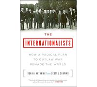 Oona A Hathaway Scott J Shapiro The Internationalists (Tascabile)