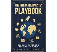 The Internationalists' Playbook: Global Proverbs & Timeless Wisdom
