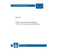 The Internet and Rural Development in China: The Socio-Structural Pa (Tascabile)
