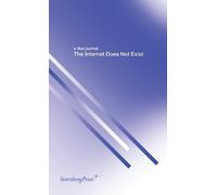The Internet Does Not Exist (Tascabile) Sternberg Press / e-flux journal