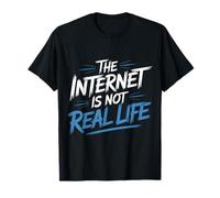 The Internet Is Not Real Life Sarcasmo Online Digitale - Maglietta