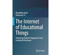 The Internet of Educational Things: Enhancing Students’ Engagement and Learning Performance